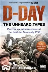 Book cover of D-Day: The Unheard Tapes by Unknown