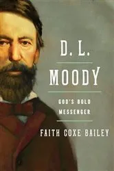 Book cover of D. L. Moody (2nd ed.) by Faith Bailey