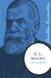 Book cover of D. L. Moody by Kevin Belmonte