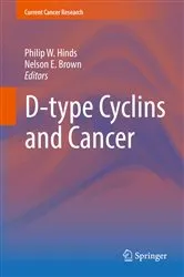 Book cover of D-type Cyclins and Cancer by Philip W. Hinds