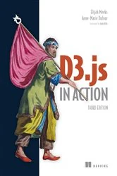 Book cover of D3.js in Action, Third Edition by Elijah Meeks