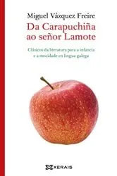 Book cover of Da Carapuchiña ao señor Lamote by Miguel Vázquez Freire