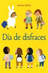 Book cover of Día de disfraces (Dress-Up Day Spanish Edition) by Blanca Gómez