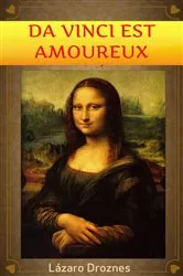 Book cover of Da Vinci est amoureux by Unknown