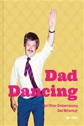 Book cover of Dad Dancing by Ian Allen