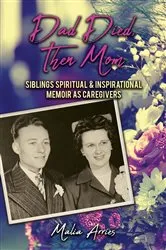 Book cover of Dad Died, Then Mom by Malia Arries