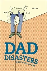Book cover of Dad Disasters by Unknown