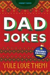 Book cover of Dad Jokes Holiday Edition by Jimmy Niro