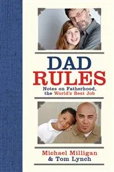 Book cover of Dad Rules by Michael Milligan