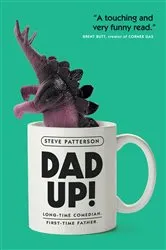 Book cover of Dad Up! by Steve Patterson