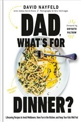 Book cover of Dad, What's For Dinner? by David Nayfeld