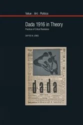 Book cover of Dada 1916 in Theory by Dafydd Jones