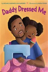 Book cover of Daddy Dressed Me by Michael Gardner