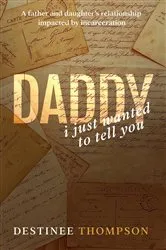 Book cover of Daddy, I Just Wanted to Tell You by Unknown