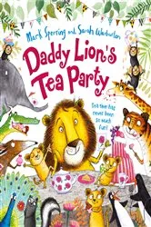 Book cover of Daddy Lion’s Tea Party by Mark Sperring