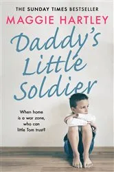 Book cover of Daddy's Little Soldier by Maggie Hartley