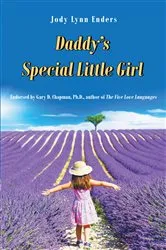 Book cover of Daddy's Special Little Girl by Jody Lynn Enders