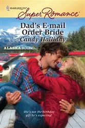 Book cover of Dad's E-mail Order Bride by Candy Halliday