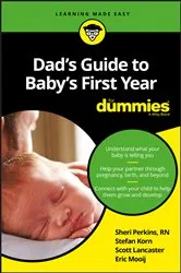 Book cover of Dad's Guide to Baby's First Year For Dummies by Sharon Perkins