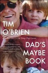 Book cover of Dad's Maybe Book by Tim O'Brien