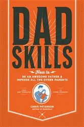 Book cover of Dadskills by Chris Peterson