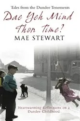Book cover of Dae Yeh Mind Thon Time? by Mae Stewart