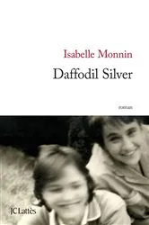 Book cover of Daffodil Silver by Isabelle Monnin