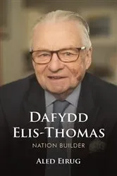 Book cover of Dafydd Elis-Thomas by Aled Eirug