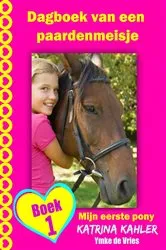 Book cover of Dagboek van een paardenmeisje - Mijn eerste pony - Boek 1 by Unknown