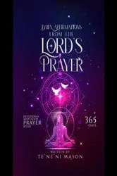 Book cover of Daily affirmations from The Lord's prayer by Teneni Mason