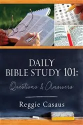 Book cover of Daily Bible Study 101 by Casaus, Reggie,