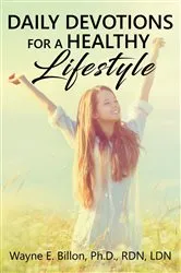 Book cover of Daily Devotions For A Healthy Lifestyle by Wayne E. Billon