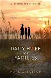 Book cover of Daily Hope for Families by Mark Gregston
