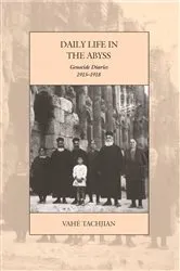 Book cover of Daily Life in the Abyss by Vahé Tachjian