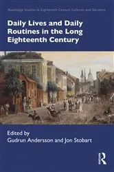 Book cover of Daily Lives and Daily Routines in the Long Eighteenth Century by Gudrun Andersson