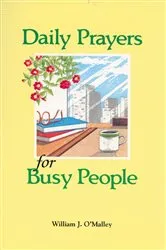 Book cover of Daily Prayers for Busy People by O'Malley William J.