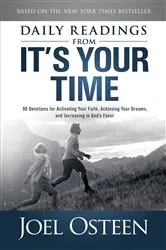 Book cover of Daily Readings from It's Your Time by Joel Osteen
