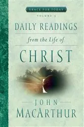 Book cover of Daily Readings From the Life of Christ, Volume 3 by John MacArthur