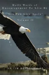 Book cover of Daily Words of Encouragement To Live By by Dr. Jim Bostic