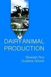 Book cover of Dairy Animal Production by Roy Biswajit