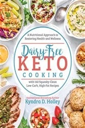 Book cover of Dairy Free Keto Cooking by Kyndra Holley