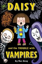 Book cover of Daisy and the Trouble with Vampires by Kes Gray
