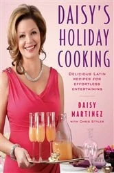 Book cover of Daisy's Holiday Cooking by Daisy Martinez