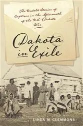 Book cover of Dakota in Exile by Linda M. Clemmons