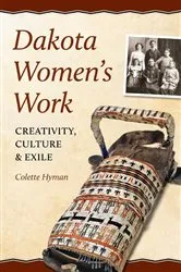 Book cover of Dakota Women's Work by Unknown