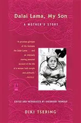 Book cover of Dalai Lama, My Son by Diki Tsering