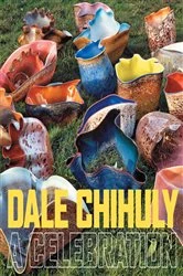 Book cover of Dale Chihuly: A Celebration by Dale Chihuly