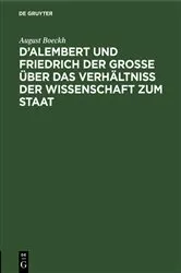 Book cover of D’Alembert und Friedrich der Große über das Verhältniß der Wissenschaft zum Staat by August Boeckh