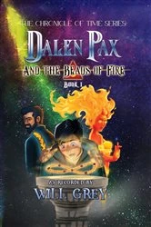 Book cover of Dalen Pax and the Beads of Fire by Will Grey