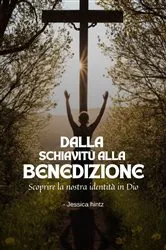 Book cover of Dalla schiavitù alla benedizione by Jessica Hintz